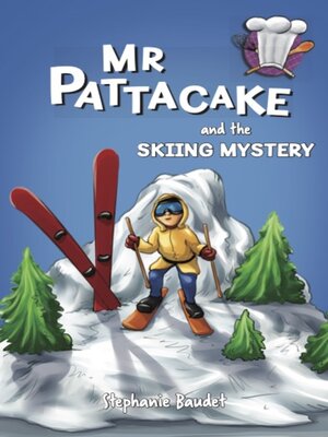 cover image of Mr Pattacake and the Skiing Mystery